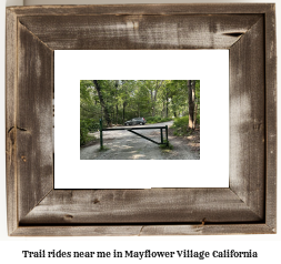 trail rides near me in Mayflower Village, California